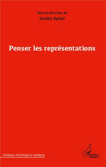Couverture du livre « Penser les représentations » de Lucien Ayissi aux éditions L'harmattan