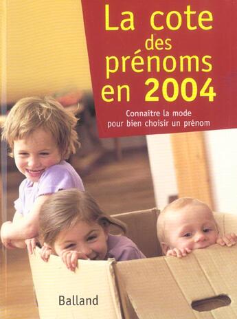 Couverture du livre « La Cote Des Prenoms En 2004 » de Guy Desplanques et Philippe Besnard aux éditions Balland
