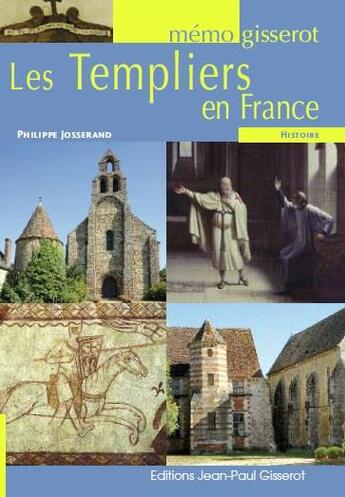 Couverture du livre « Les templiers en France » de Philippe Josserand aux éditions Gisserot