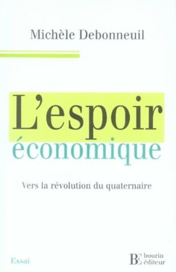 Couverture du livre « L'espoir économique ; vers la révolution du quaternaire » de Debonneuil M aux éditions Les Peregrines
