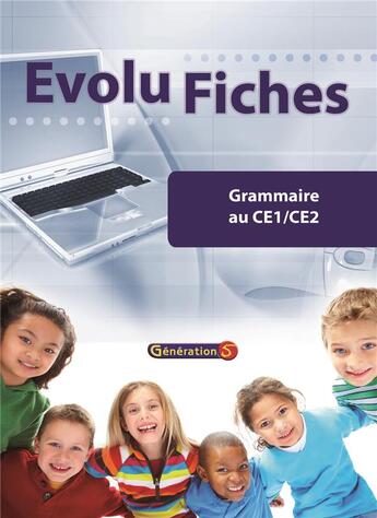 Couverture du livre « Evolu Fiches : Grammaire Ce1 - Ce2 (Fichier Papier + Cederom) » de Generation 5 aux éditions Generation 5