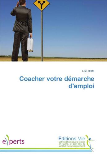 Couverture du livre « Coacher votre demarche d'emploi » de Goffe-L aux éditions Vie