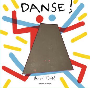 Couverture du livre « Danse ! » de Herve Tullet aux éditions Bayard Jeunesse