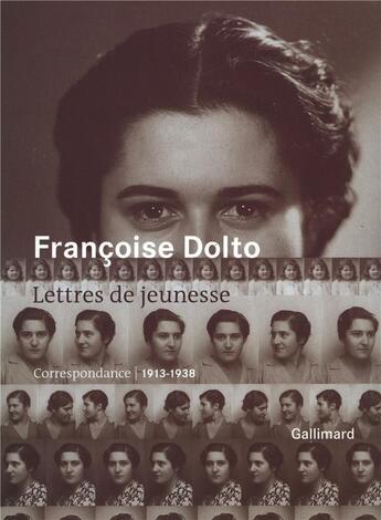 Couverture du livre « Lettres de jeunesse ; correspondance 1913-1938 » de Francoise Dolto aux éditions Gallimard