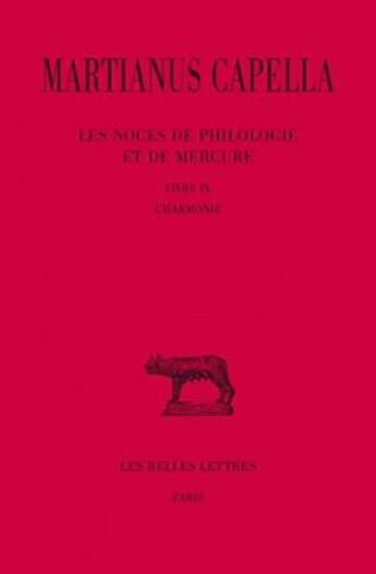 Couverture du livre « Noces de Philologie et de Mercure ; livre 9, l'harmonie » de Martianus Capella aux éditions Belles Lettres