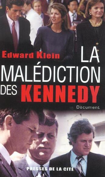 Couverture du livre « La Malediction Des Kennedy » de Edward Klein aux éditions Presses De La Cite