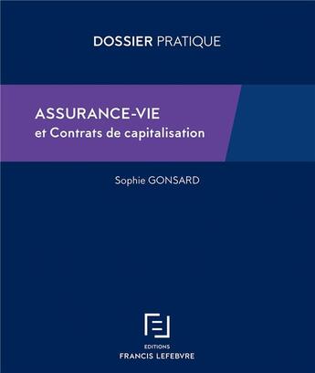 Couverture du livre « Assurance-vie et contrats de capitalisation » de Sophie Gonsard aux éditions Lefebvre