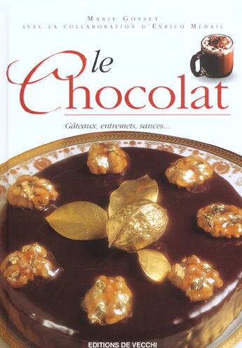 Couverture du livre « Le chocolat » de Marie Gosset et Enrico Medail aux éditions De Vecchi