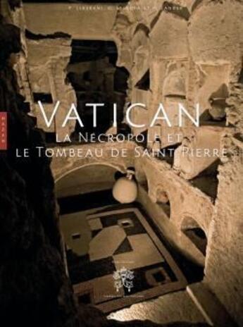 Couverture du livre « Vatican ; la nécropole et le tombeau de Saint-Pierre » de  aux éditions Hazan