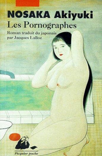 Couverture du livre « Les pornographes » de Akiyuki Nosaka aux éditions Picquier