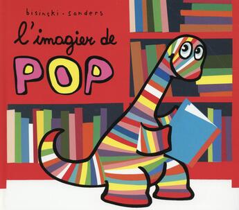 Couverture du livre « L'imagier de Pop » de Alex Sanders et Pierrick Bisinski aux éditions Ecole Des Loisirs