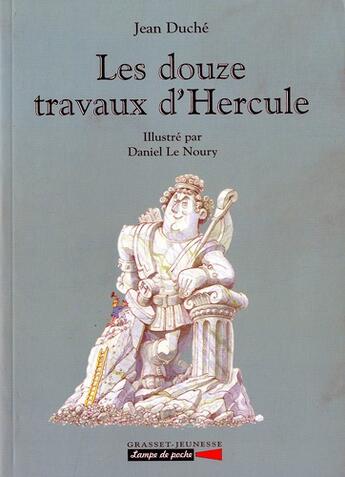 Couverture du livre « Les douze travaux d'hercule » de Jean Duche aux éditions Grasset Jeunesse