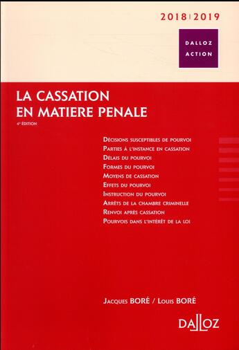 Couverture du livre « La cassation en matière pénale (édition 2018/2019) » de Louis Bore et Jacques Bore aux éditions Dalloz