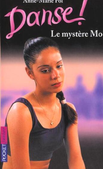 Couverture du livre « Danse ! Tome 18 : le mystère Mo » de Anne-Marie Pol aux éditions Pocket Jeunesse