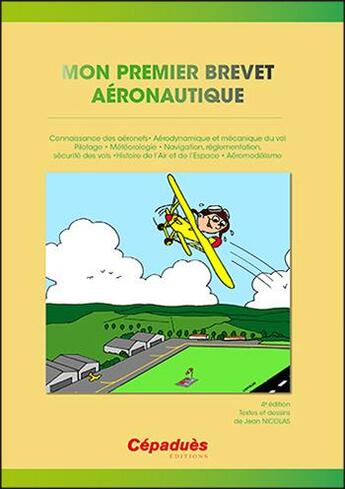 Couverture du livre « Mon premier brevet aéronautique (4e édition) » de Jean Nicolas aux éditions Cepadues