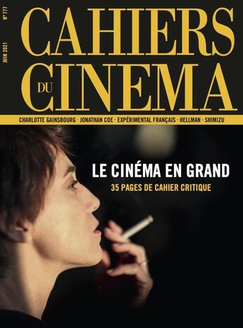 Couverture du livre « Cahiers du cinema n 777 le cinema en grand - juin 2021 » de  aux éditions Revue Cahiers Du Cinema