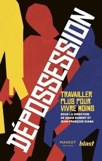 Couverture du livre « Dépossession » de Jean-Francois Diana et Denis Robert aux éditions Massot Editions