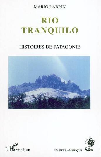 Couverture du livre « Rio Tranquilo » de Mario Labrin aux éditions L'harmattan