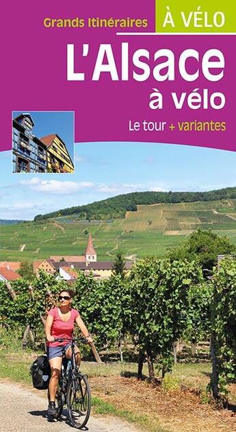 Couverture du livre « L'Alsace à vélo » de Paulo Moura et Laetitia Moura aux éditions Chamina