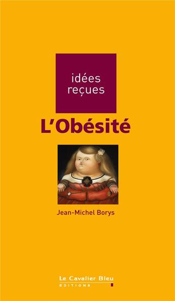 Couverture du livre « L'obésité » de Jean-Michel Borys aux éditions Le Cavalier Bleu