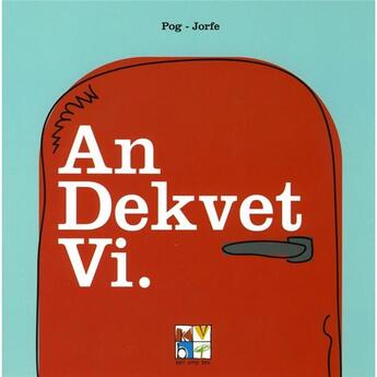 Couverture du livre « An dekvet vi » de Pog et Jorfe aux éditions Keit Vimp Bev