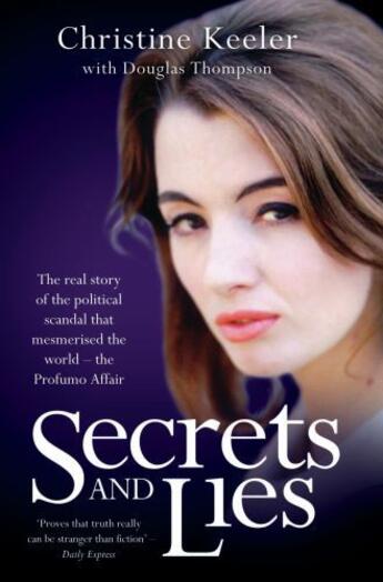 Couverture du livre « Secrets and Lies - The Real Story of Political Scandal That Mesmerised » de Thompson Douglas aux éditions Blake John