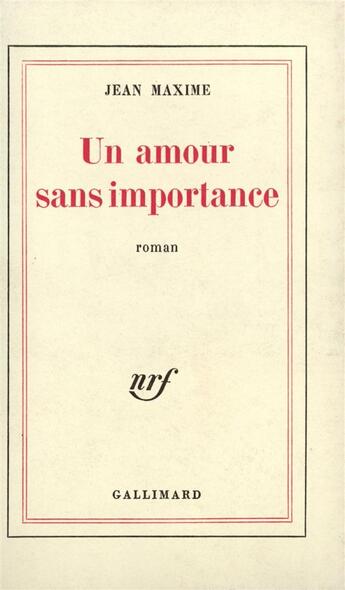 Couverture du livre « Un amour sans importance » de Maxime Jean aux éditions Gallimard