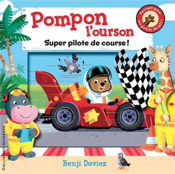Couverture du livre « Pompon l'ourson : super pilote de course ! » de Benji Davies aux éditions Gallimard-jeunesse