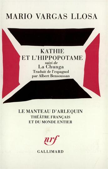 Couverture du livre « Kathie et l'hippopotame ; la chunga » de Mario Vargas Llosa aux éditions Gallimard