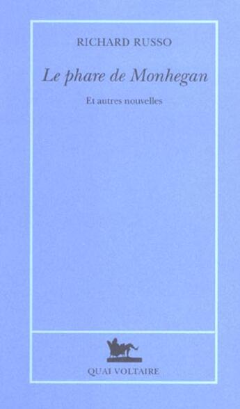 Couverture du livre « Le phare de Monhegan et autres nouvelles » de Richard Russo aux éditions Table Ronde