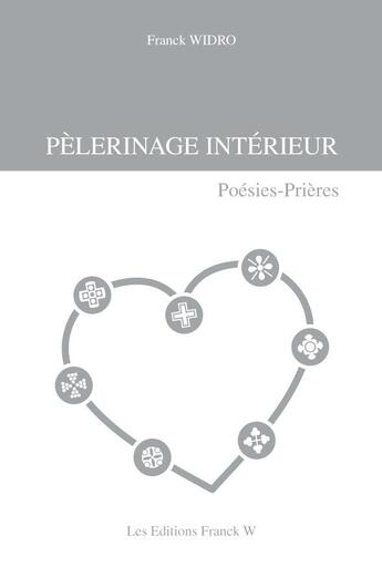 Couverture du livre « Pelerinage interieur » de Franck Widro aux éditions Franck W