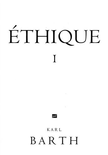 Couverture du livre « Éthique 1 » de Karl Barth aux éditions Puf