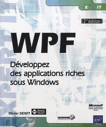 Couverture du livre « WPF ; développez des applications riches sous Windows (2e édition) » de Olivier Dewit aux éditions Eni