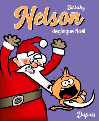 Couverture du livre « Nelson Tome 3 : Nelson déglingue Noël » de Christophe Bertschy aux éditions Dupuis