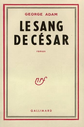 Couverture du livre « Le Sang De Cesar » de Xavier Bazot aux éditions Gallimard