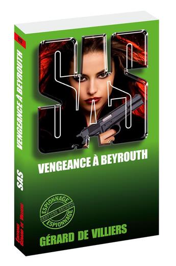 Couverture du livre « SAS Tome 112 : vengeance à Beyrouth » de Gerard De Villiers aux éditions Gerard De Villiers