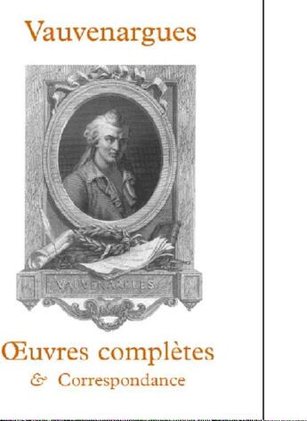 Couverture du livre « Oeuvres complètes et correspondances » de Marquis De Vauvenargues aux éditions Coda