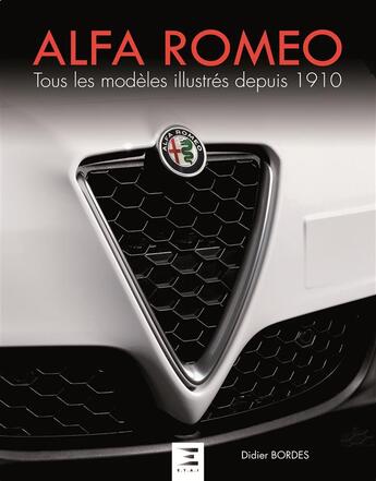 Couverture du livre « Alfa Romeo, tous les modèles » de Didier Bordes aux éditions Etai