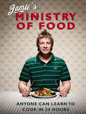 Couverture du livre « Jamie's ministry of food: anyone can learn to cook in 24 hours » de Jamie Oliver aux éditions Michael Joseph
