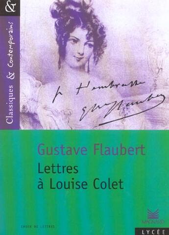 Couverture du livre « Lettres à Louise Colet » de Gustave Flaubert aux éditions Magnard