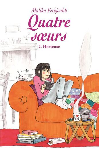Couverture du livre « Quatre soeurs Tome 2 : Hortense » de Malika Ferdjoukh aux éditions Ecole Des Loisirs
