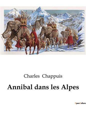 Couverture du livre « Annibal dans les alpes » de Chappuis Charles aux éditions Culturea
