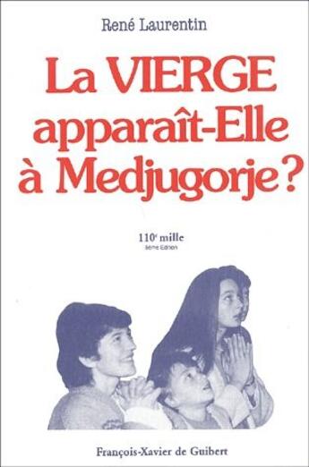 Couverture du livre « La vierge apparait-elle à Medjugorge (5e édition) » de Rene Laurentin aux éditions Francois-xavier De Guibert