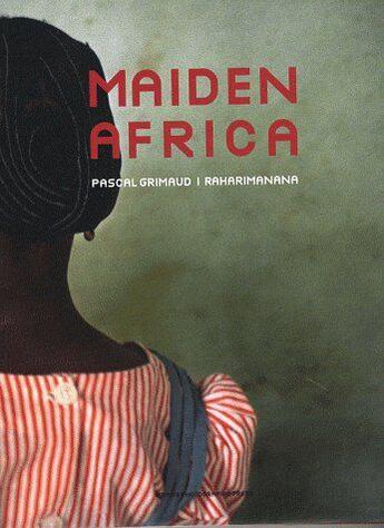 Couverture du livre « Maiden Africa » de Pascale Grimo aux éditions Trans Photographic Press