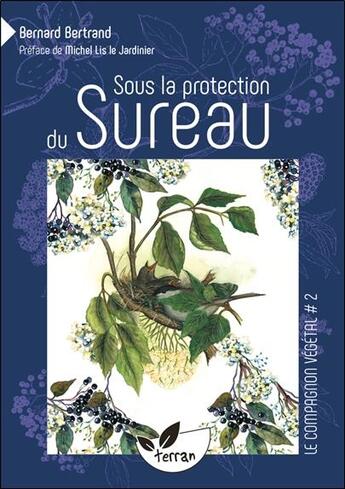 Couverture du livre « Sous la protection du sureau » de Bernard Bertrand aux éditions De Terran