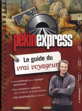 Couverture du livre « Pékin express ; le guide du vrai voyageur » de Stephane Rotenberg aux éditions M6 Editions