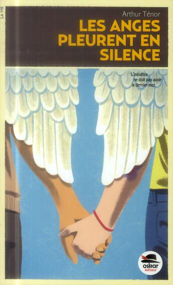 Couverture du livre « Les anges pleurent en silence » de Arthur Tenor aux éditions Oskar