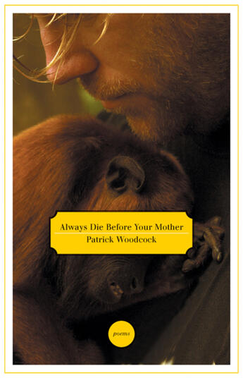 Couverture du livre « Always Die Before Your Mother » de Patrick Woodcock aux éditions Ecw Press