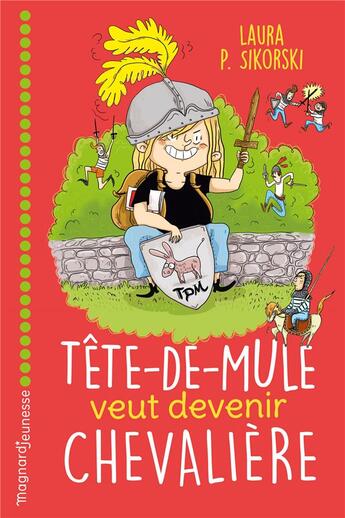 Couverture du livre « Tete de mule veut devenir chevalière » de Eva Rollin et Laura Sikorski aux éditions Magnard