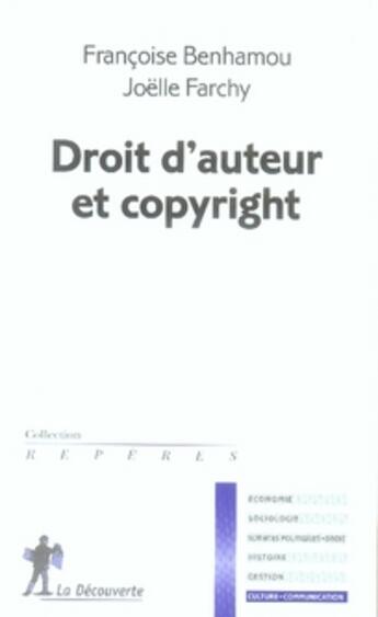 Couverture du livre « Droit d'auteur et copyright » de Francoise Benhamou et Joelle Farchy aux éditions La Decouverte